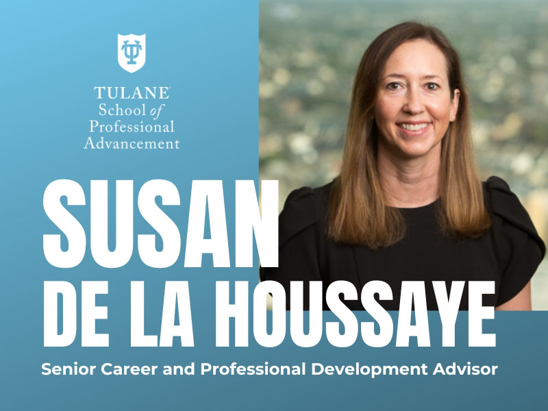 Susan De La Houssaye - Senior Career and Professional Development Advisor - Tulane SoPA